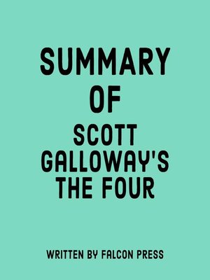 cover image of Summary of Scott Galloway's the Four